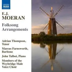 Adrian Thompson, Marcus Farnsworth, John Talbot - E.J. Moeran: Folksong Arrangements (2015)