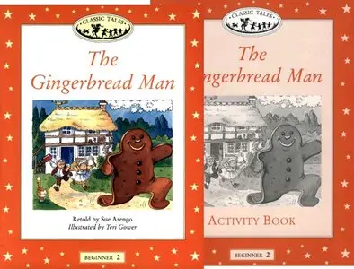 The Gingerbread Man: Reader + Activity book (Classic Tales, Level Beginner 2)