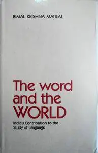 The Word and the World: India's Contribution to the Study of Language