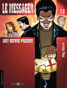 Le Messager - Tome 2 - Juste Before Present