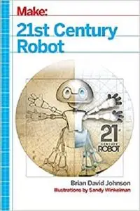 21st Century Robot: The Dr. Simon Egerton Stories