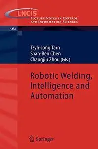 Robotic Welding, Intelligence and Automation