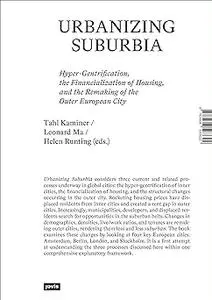 Urbanizing Suburbia: Hyper-Gentrification, the Financialization of Housing and the Remaking of the Outer European City