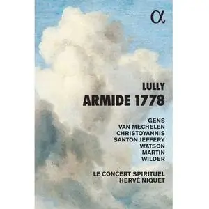 Le Concert Spirituel & Hervé Niquet - Lully: Armide 1778 (2020)