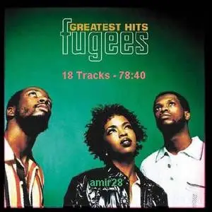 Fugees - Greatest Hits (18 Tracks - 78:40)