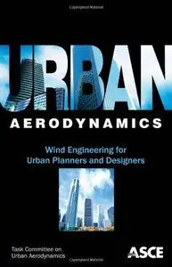 Urban Aerodynamics: Wind Engineering for Urban Planners and Designers (Repost)