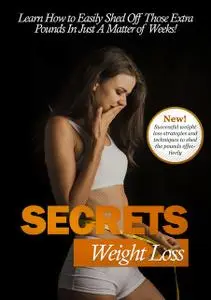 «Weight Loss Enigma: Learn How to Easily Shed Off Those Extra Pounds In Just a Matter of Weeks» by Emily Maloney