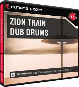 Future Loops Zion Train Dub Drums REX2 WAV DVDR (repost)