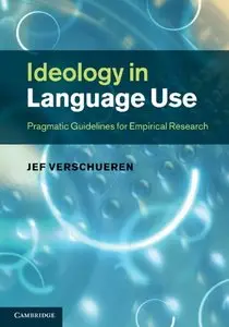 Ideology in Language Use: Pragmatic Guidelines for Empirical Research