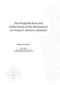 The Drogheda Boat and Clinker Boats of the Renaissance on Europe’s Western Seaboard