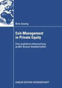 Exit-Management in Private Equity: Eine qualitative Untersuchung Großer Buyout-Gesellschaften