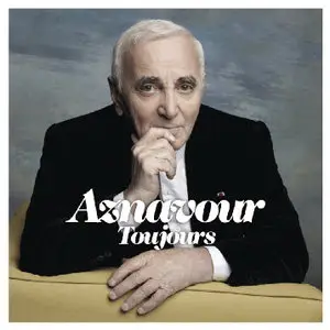 Charles Aznavour - Toujours  (2011)