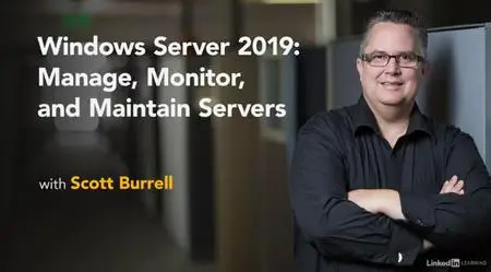 Windows Server 2019: Manage, Monitor, and Maintain Servers