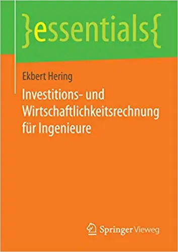 Investitions- und Wirtschaftlichkeitsrechnung für Ingenieure