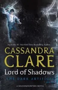 «Lord of Shadows» by Cassandra Clare