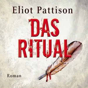 Eliot Pattison - Das Ritual (Re-Upload)