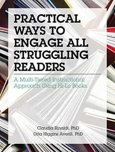 Practical Ways to Engage All Struggling Readers: A Multi-tiered Instructional Approach Using Hi-lo Books