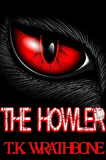 «The Howler» by T.K. Wrathbone