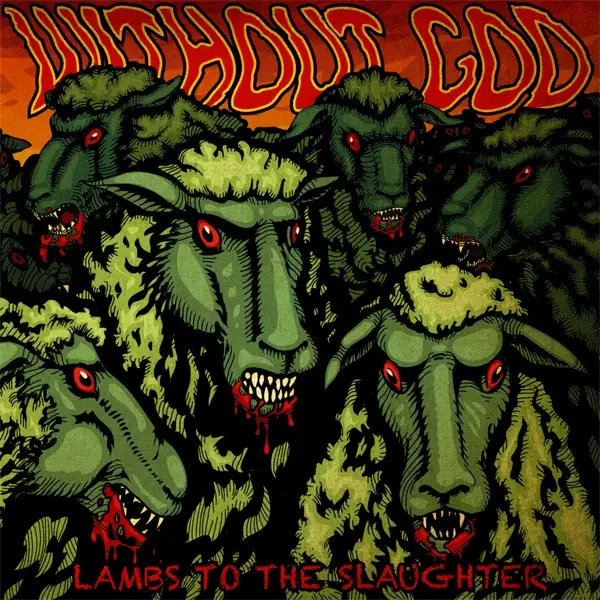Without God - Lambs To The Slaughter (2011)