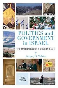 Politics and Government in Israel: The Maturation of a Modern State, Third edition