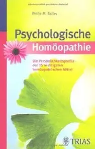 Psychologische Homöopathie: Die Persönlichkeitsprofile der 35 wichtigsten homöopathischen Mittel (repost)