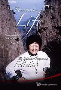 A Passion for Life: My Life-Time Companion, Felicia