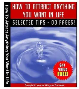 How to Attract Anything you want in Life