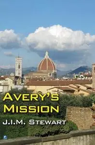 «Avery's Mission» by J.I.M. Stewart