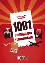 Antonio Scuglia - 1001 consigli per risparmiare