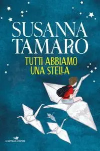 Susanna Tamaro - Tutti abbiamo una stella