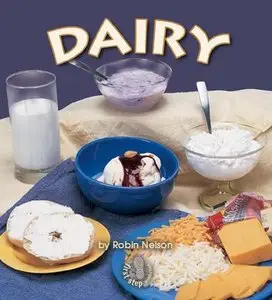 Robin Nelson: Dairy (First Step Nonfiction)