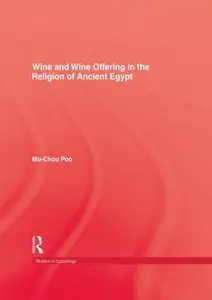 Wine & Wine Offering In The Religion Of Ancient Egypt