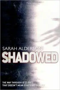 Shadowed (Fated Book 3) by Sarah Alderson