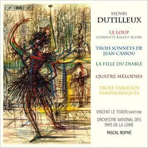 Pascal Rophe - Henri Dutilleux: Le Loup; Trois Sonnets; La Fille du Diable; Quatre Melodies; Trois Tableaux (2015)