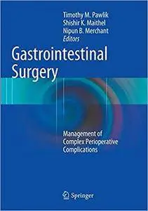 Gastrointestinal Surgery: Management of Complex Perioperative Complications (Repost)