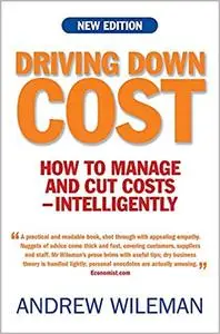 Driving Down Cost: How to Manage and Cut Cost - Intelligently