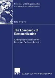 The Economics of Demutualization: An Empirical Analysis of the Securities Exchange Industry