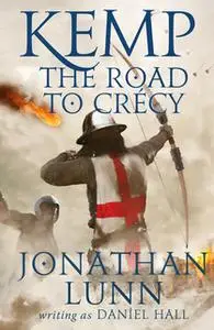 «Kemp: The Road to Crécy» by Jonathan Lunn