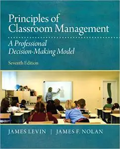 Principles of Classroom Management: A Professional Decision-Making Model (Repost)