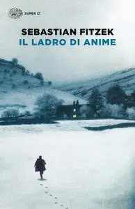 Sebastian Fitzek - Il ladro di anime