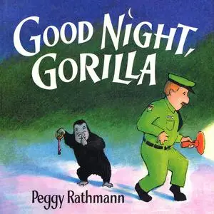 «Good Night, Gorilla» by Peggy Rathmann