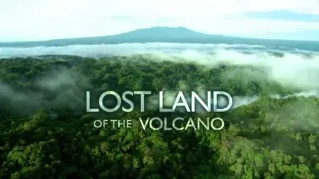 BBC - Lost Land of the Volcano (2009) (Repost)