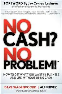 «No Cash? No Problem» by Ali Pervez, Dave Wagenvoord