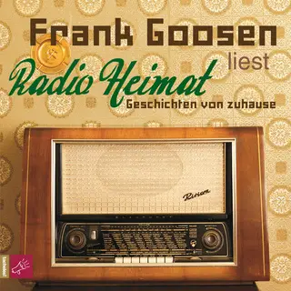«Radio Heimat: Geschichten von zuhause» by Frank Goosen