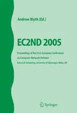 EC2ND 2005: Proceedings of the First European Conference on Computer Network Defence School of Computing, University of Glamorg