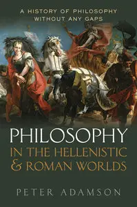 Philosophy in the Hellenistic and Roman Worlds (repost)