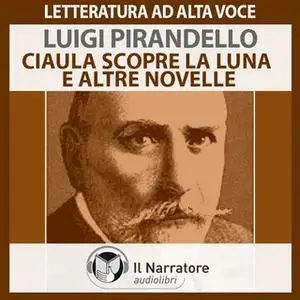 «Ciaula scopre la luna - Pallino e Mimì - La Carriola» by Pirandello Luigi