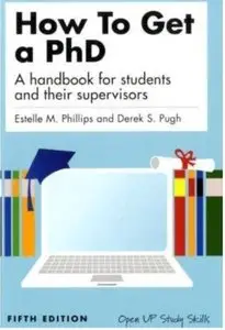 How to get a PhD: A handbook for students and their supervisors (5th edition) (repost)