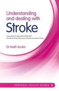 «Understanding and Dealing With Stroke» by Dr. Keith Souter