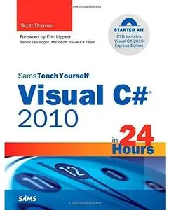 Sams Teach Yourself Visual C# 2010 in 24 Hours